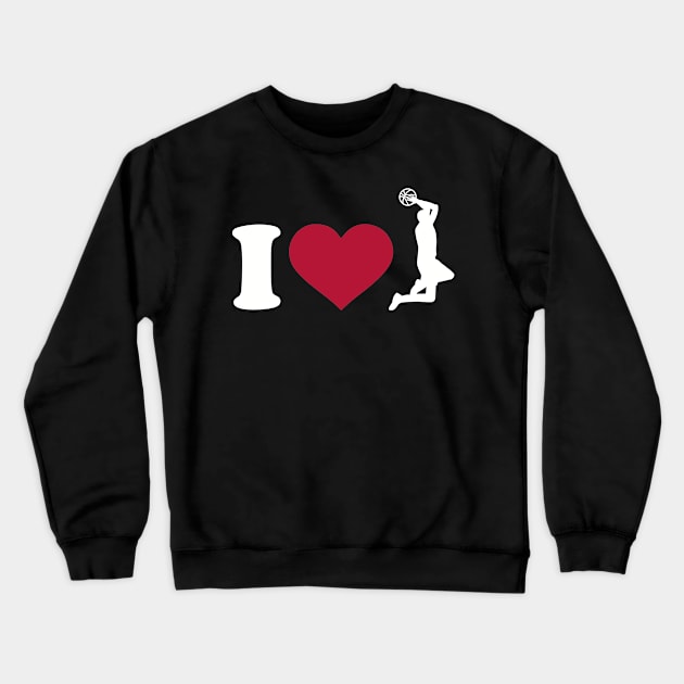 I love Basketball Crewneck Sweatshirt by Designzz